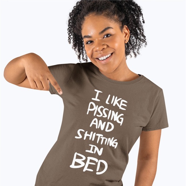 I Like Pissing And Shitting In Bed Tee
