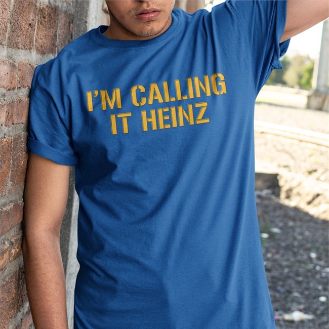 Clem I'm Calling It Heinz Shirt Barstool Sports