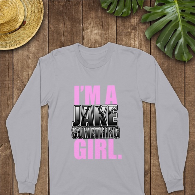 Im A Jake Something Girl T Shirt