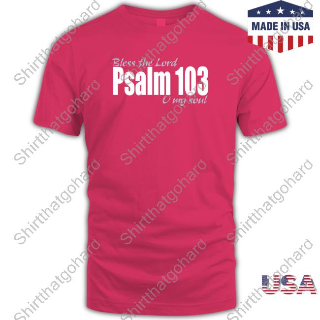 Official Vasiliy Lomachenko Bless The Lord Psalm 103 O My Soul Shirt