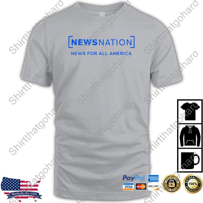 NewsNation News For All America Sweatshirt