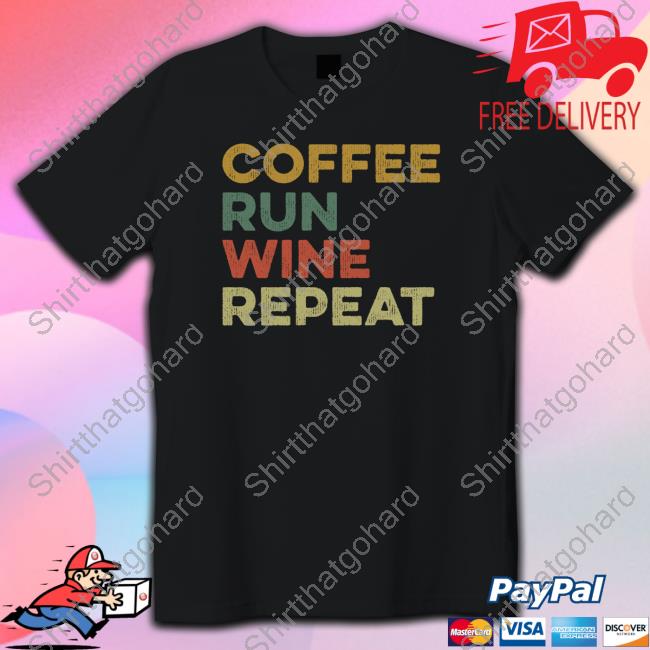 Official Coffee Run Wine Repeat T-Shirt