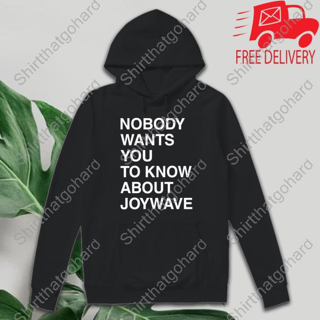 Joywave Merch Nobody Wants You To Know About Joywave Long Sleeve Shirt