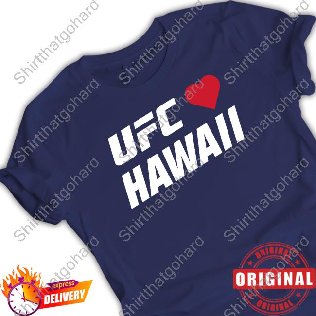 UFC Love Hawaii T-Shirt