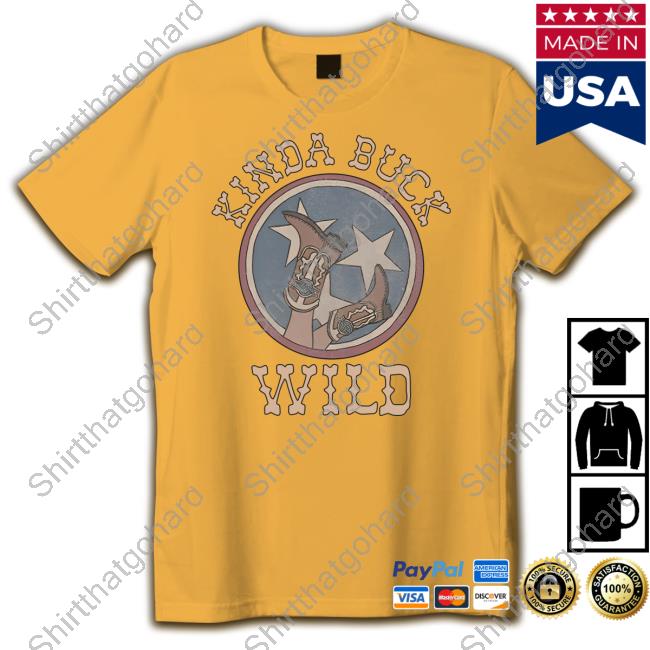 Official Kinda Buck Wild T Shirt
