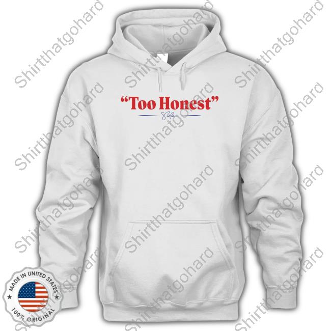 Official Too Honest T Shirt