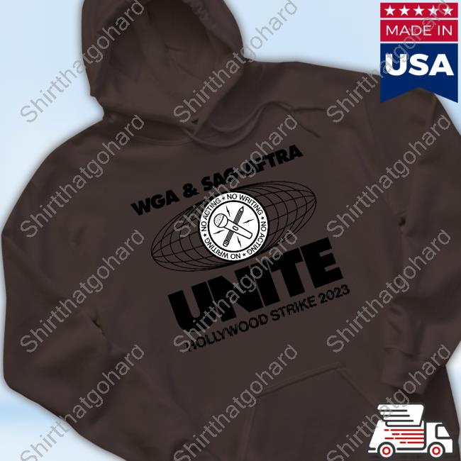 Wga & Sag-Aftra Unite Hollywood Strike 2023 Shirt