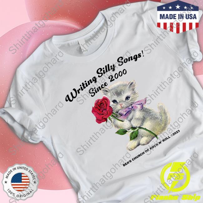 Writing Silly Songs Since 2000 T Shirt