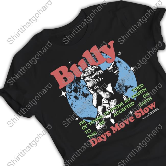 Hello Merch Bully Days Move Slow Long Sleeve T-Shirt