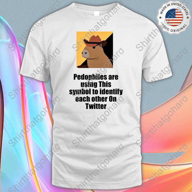 Official Pedophiles Are Using This Symbol To Identify Each Other On Twitter Shirts