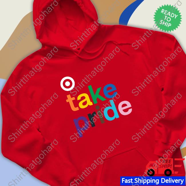Take Pride Tee Shirt