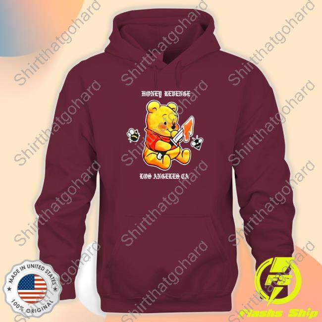 Pooh Honey Revenge Los Angeles Ca T Shirts Honeyrevengeca