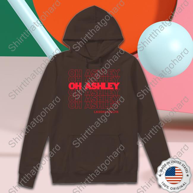 Oh Ashley Lksdklfjdlfk Thank You Tee