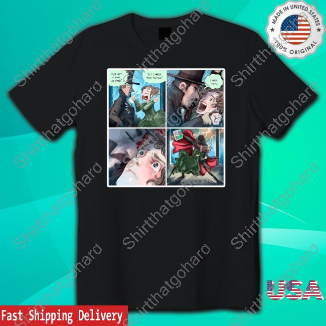 Official Your Art Is Good So Good But I Hate Your Politics I Hate Them Tee