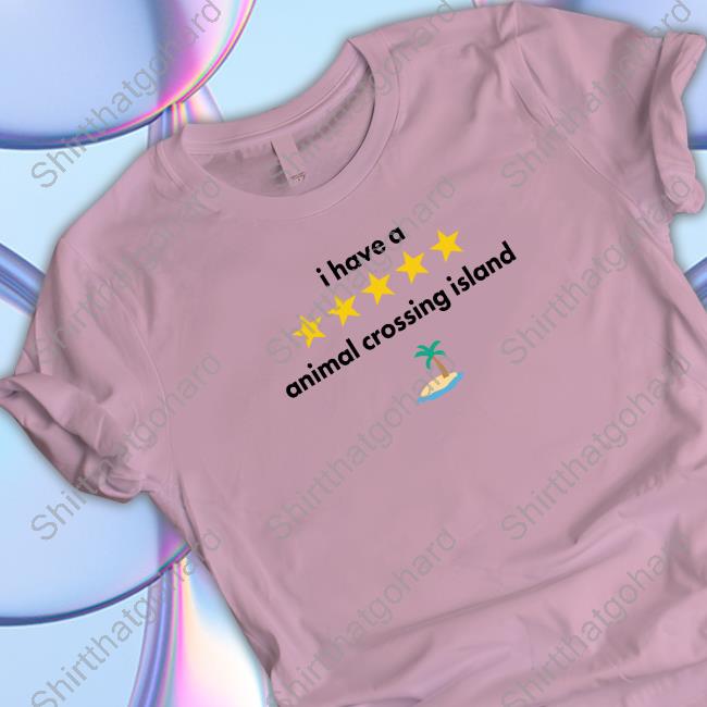 Official I Have A Animal Crossing Island T Shirts
