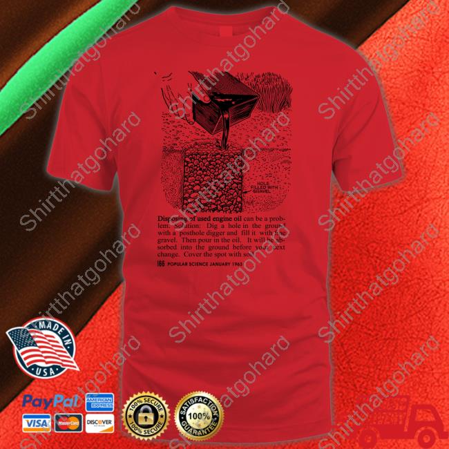 Official Disposing Of Used Engine Oil Shirt Trey the Explainer