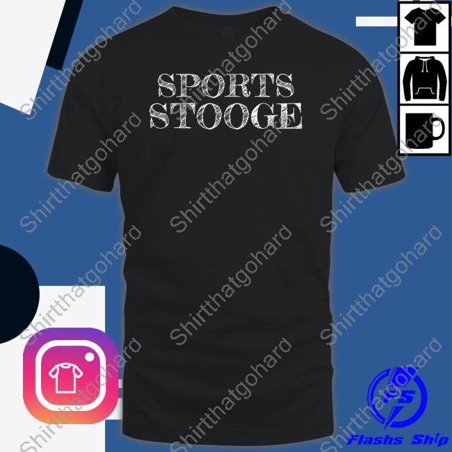 Official Sports Stooge Shirt