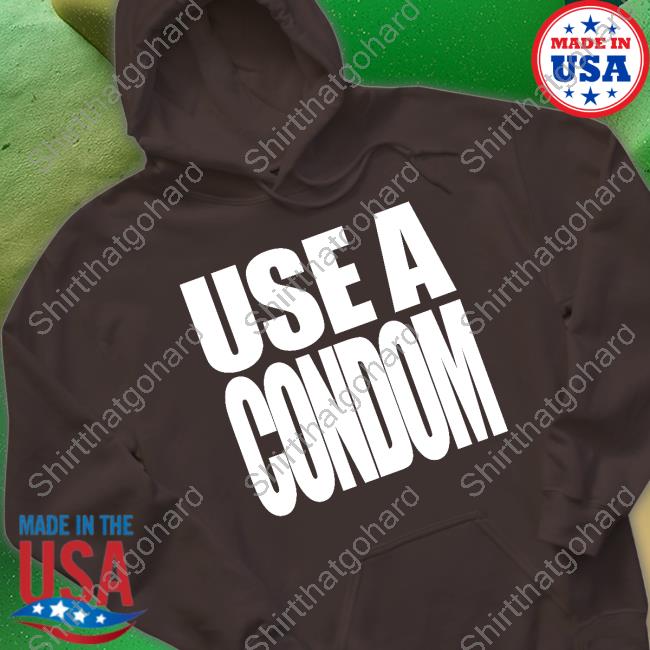 Use A Condom T-Shirt
